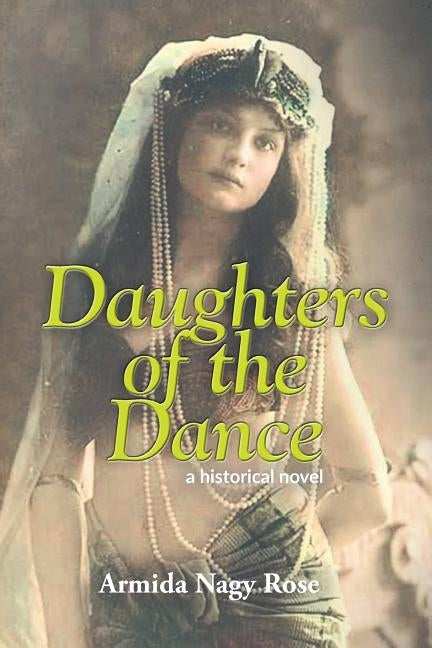 Daughters of the Dance by Nagy Rose, Armida