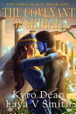 The Covenant of Shihala by Smith, Laya V.