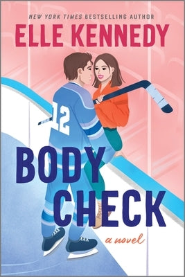 Body Check: A Spicy Hockey Rom-Com by Kennedy, Elle