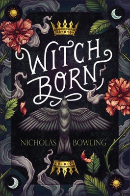 Witch Born by Bowling, Nicholas