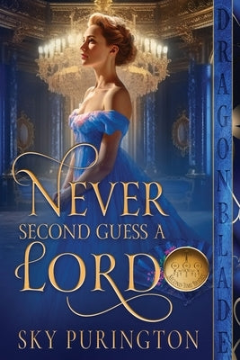 Never Second Guess a Lord by Purington, Sky