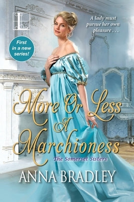 More or Less a Marchioness by Bradley, Anna