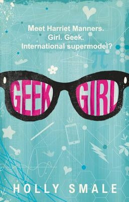 Geek Girl by Smale, Holly