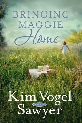 Bringing Maggie Home by Vogel Sawyer, Kim