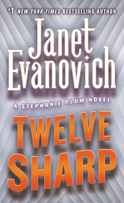 Twelve Sharp by Evanovich, Janet