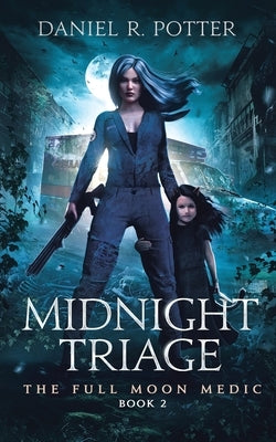 Midnight Triage by Potter, Daniel R.