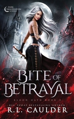 Bite of Betrayal by Caulder, R. L.