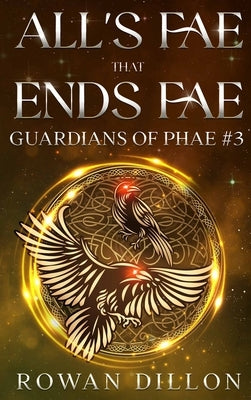 All's Fae That Ends Fae: An Irish Contemporary Fantasy Novel by Nicholas, Christy