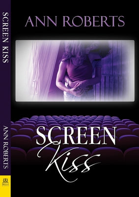 Screen Kiss by Roberts, Ann