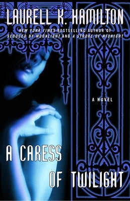 A Caress of Twilight by Hamilton, Laurell K.