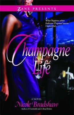 Champagne Life by Bradshaw, Nicole