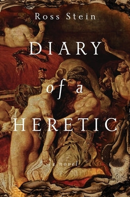 Diary of a Heretic by Stein, Ross