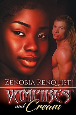 Vampires and Cream by Renquist, Zenobia