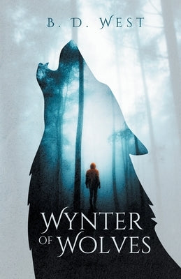 Wynter Of Wolves by West, B. D.