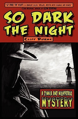 So Dark the Night by Burns, Cliff J.