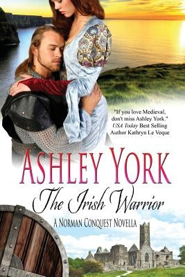 The Irish Warrior by York, Ashley