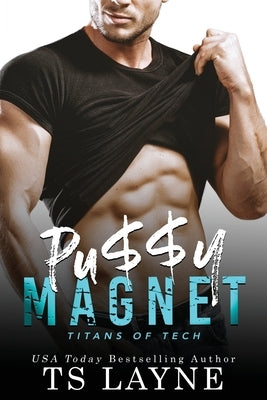 Pu$$y Magnet by Layne, Ts