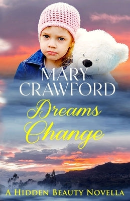 Dreams Change by Crawford, Mary