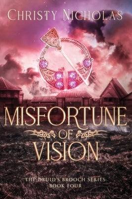 Misfortune of Vision: An Irish Historical Fantasy by Nicholas, Christy J.