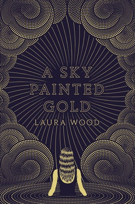 A Sky Painted Gold by Wood, Laura