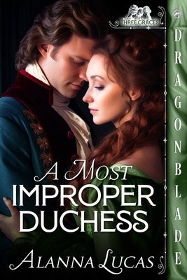 A Most Improper Duchess by Lucas, Alanna