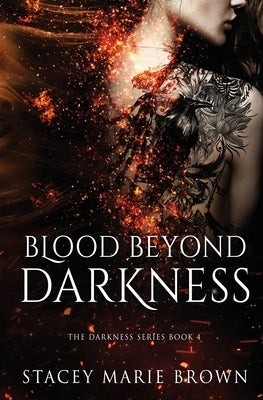 Blood Beyond Darkness by Brown, Stacey Marie