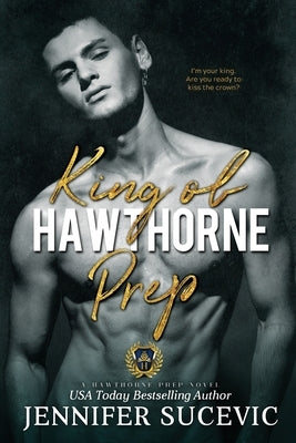 King of Hawthorne Prep by Sucevic, Jennifer