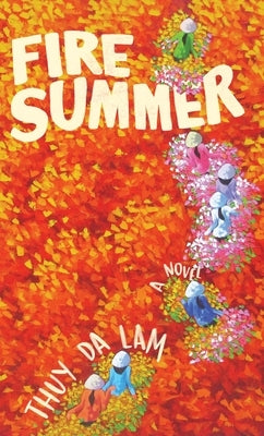 Fire Summer by Lam, Thuy Da