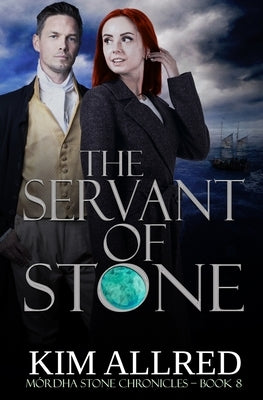 The Servant of Stone: Time Travel Adventure Romance by Allred, Kim