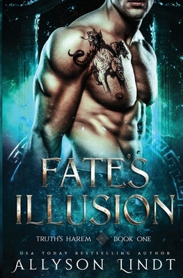 Fate's Illusion: A Reverse Harem Urban Fantasy by Lindt, Allyson