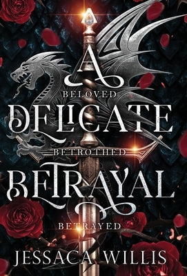 A Delicate Betrayal by Willis, Jessaca