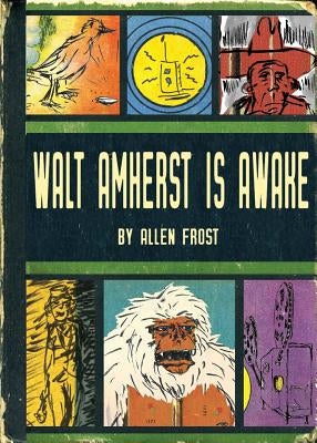 Walt Amherst is Awake by Frost, Allen