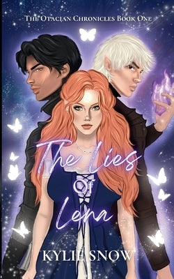 The Lies of Lena: The Otacian Chronicles Book One by Snow, Kylie