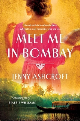 Meet Me in Bombay by Ashcroft, Jenny