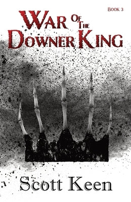 War of the Downer King by Keen, Scott