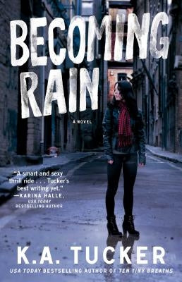 Becoming Rain by Tucker, K. a.