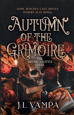 The Sisters Solstice: Autumn of the Grimoire: Book One by Vampa, J. L.