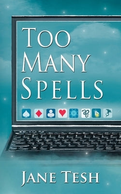 Too Many Spells by Tesh, Jane