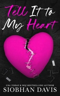 Tell It to My Heart (Hardcover) by Davis, Siobhan