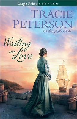 Waiting on Love by Peterson, Tracie