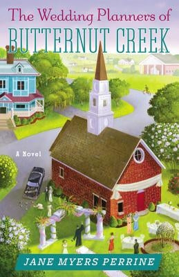 The Wedding Planners of Butternut Creek by Perrine, Jane Myers