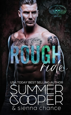 Rough Ride: A Motorcycle Club New Adult Romance by Cooper, Summer