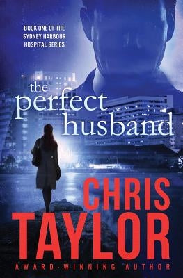 The Perfect Husband by Taylor, Chris