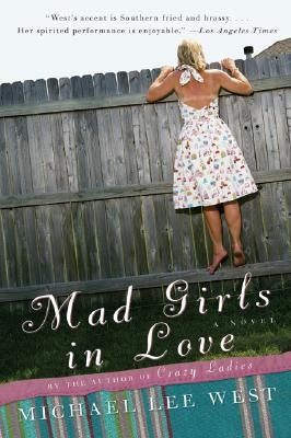 Mad Girls in Love by West, Michael Lee