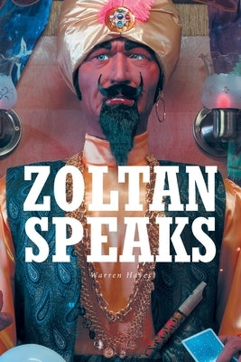 Zoltan Speaks by Hayes, Warren