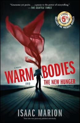 Warm Bodies and the New Hunger by Marion, Isaac