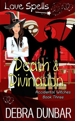 Death and Divination by Dunbar, Debra