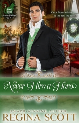 Never Hire a Hero by Scott, Regina