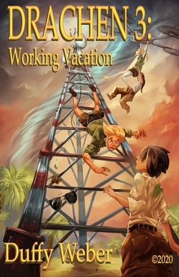 Drachen 3: Working Vacation by Weber, Duffy P.