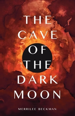 The Cave of the Dark Moon by Beckman, Merrilee